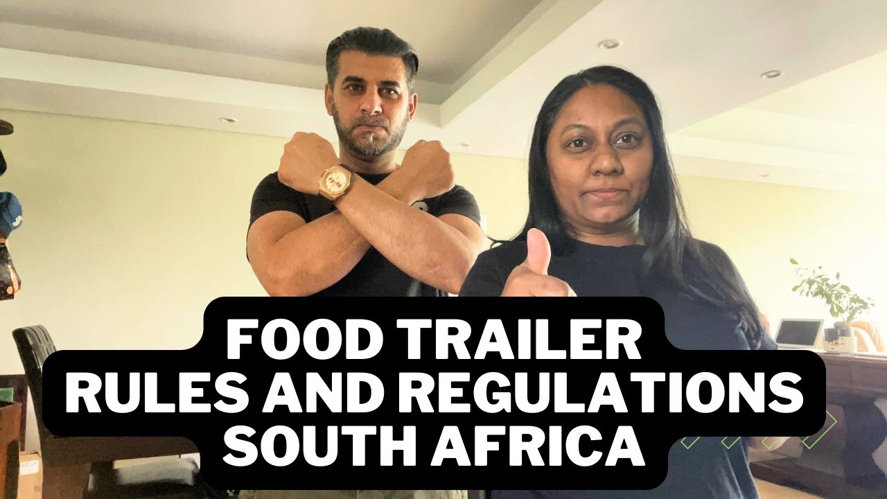 Food Trailer Business: Rules, Regulations in South Africa & Must-Know Tips Before You Start