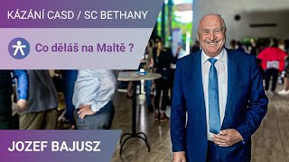 Jozef Bajusz - Co děláš na Maltě ? / SC Bethany - 25.5.2024