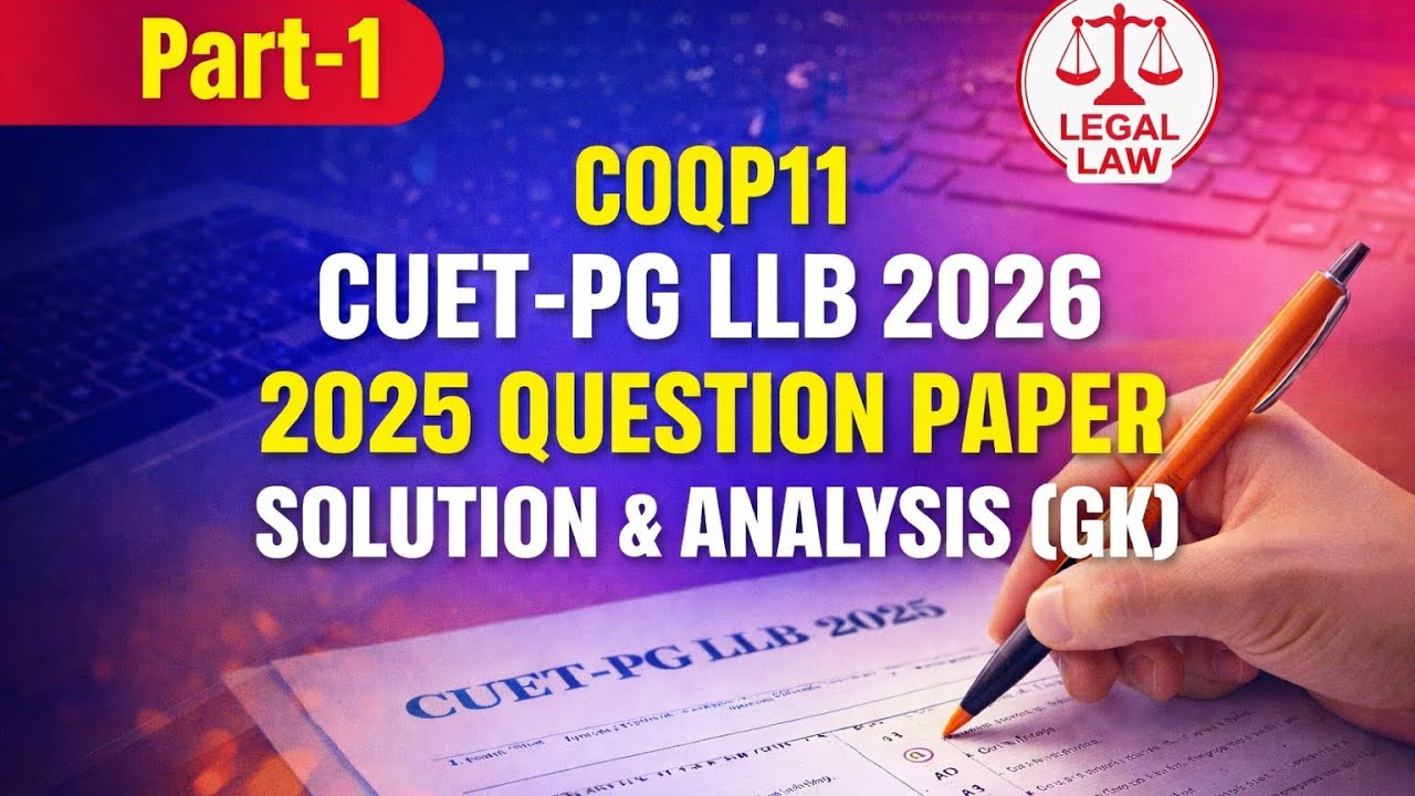 PYQs for COQP11 - CUET PG LLB 2026 | 2025 Question Paper & Analysis ...