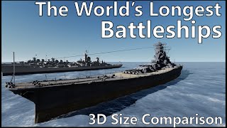 #72 Longest Battleship | The World's Longest Battleships | Video 4K 3D Comparison