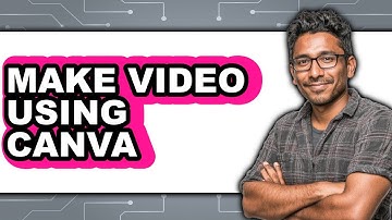 How To Make Video Using Canva (Updated)