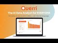 Querri - The AI Data Analyst for EVERYONE -Unify, Clean, Analyze & Visualize your Data in One Place