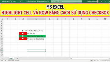 MS Excel | Highlight Cell và Row khi chọn Checkbox