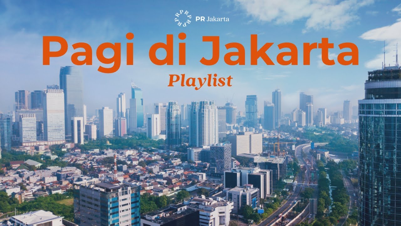 Pagi di Jakarta: Indonesian Music Playlist