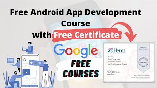 Free Android App Development Course with Free Certificate | Google Free Courses
