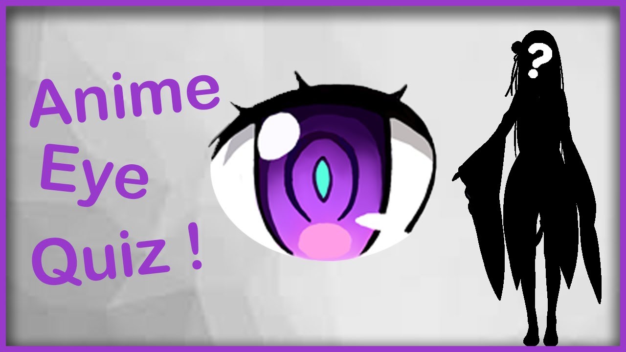 ANIME EYE QUIZ 30 Eyes 👀👀 YouTube