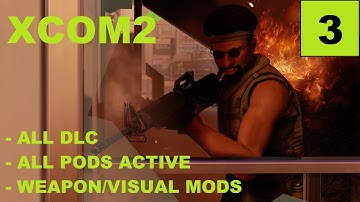 XCOM2 [S3] All Pods Active – Ep3 – Legend, Modded, Honestman – Operation Frost Giant
