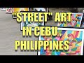 &quot;Street&quot; Art In Cebu, Philippines.