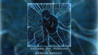 Download lagu SAITAMA_SPEECH_100 PUSHUPS X MEMORY REBOOT (SLOWED REVERB)(TIK TOK MASH-UP)