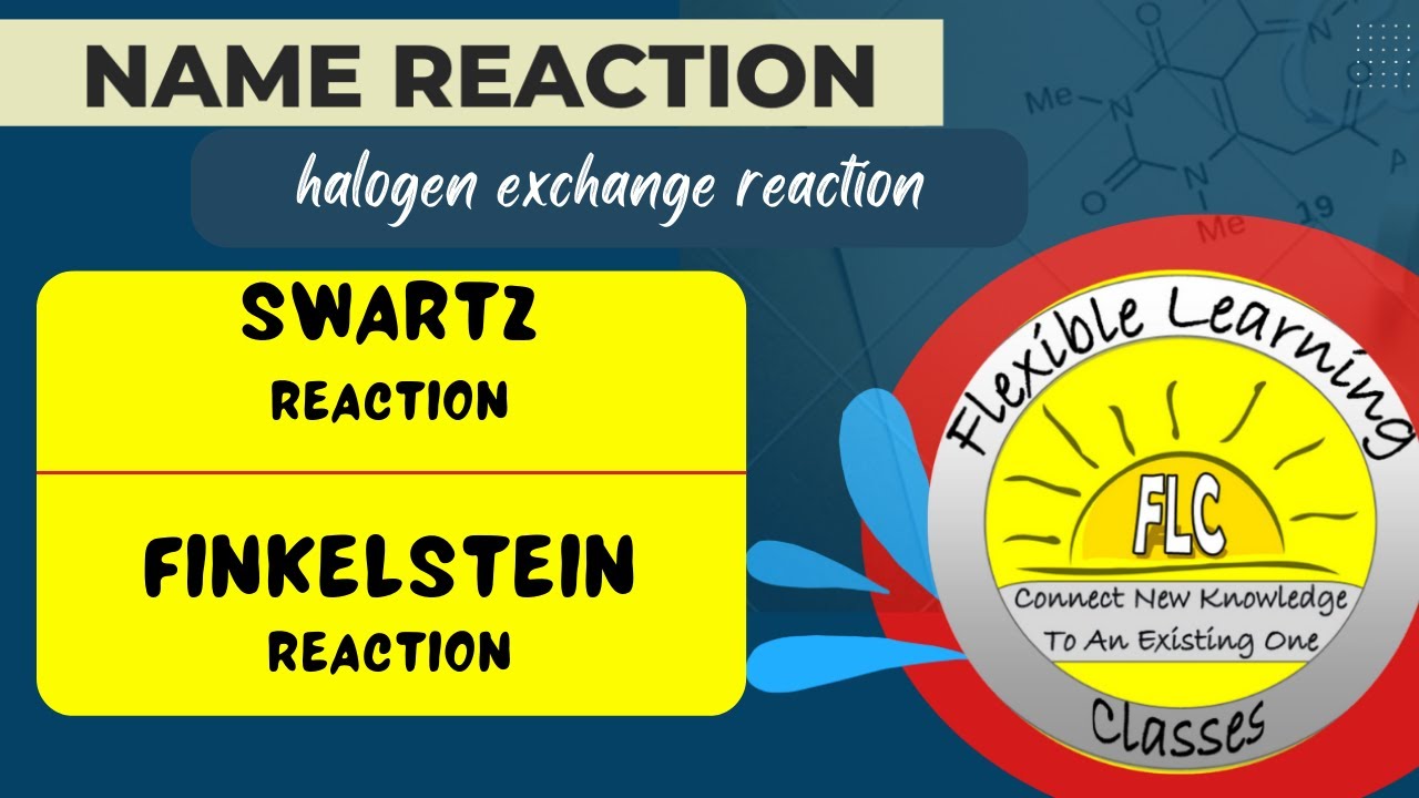 Swartz Reaction Finkelstein Reaction Halogen Exchange Reaction swartz-reaction-finkelstein-reaction-halogen-exchange-reaction