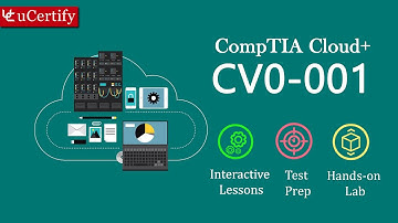 CompTIA Cloud+ CV0-001 Complete (Course & Labs)