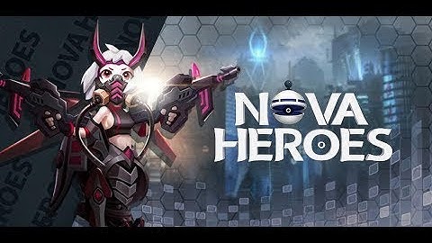 Nova Heroes android game first look gameplay español