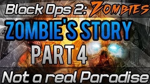 COD Zombie Storyline: Part 4 - Not A Real Paradise "COD Zombies History"