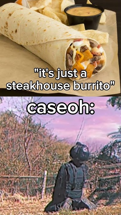 r-i-p-taco-bell-steakhouse-burrito-caseoh-caseoh-sad-tacobell