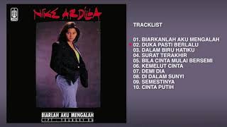 Nike Ardilla - Album Biarlah Aku Mengalah  | Audio HQ