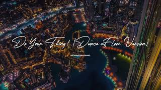 Michael Medrano, Funk LeBlanc - Do Your Thing! (Dance Floor Version) (2022 Disco Music)