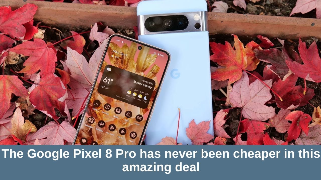 The Google Pixel 8 Pro has never been cheaper in this amazing deal # ...
