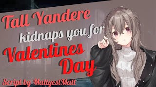 Download lagu Tall Yandere Kidnaps You for Valentines Day [ASMR] [Roleplay] [Confession] (F4M)