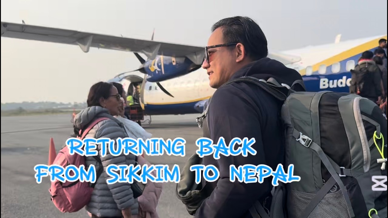 RETURNING BACK FROM SIKKIM TO NEPAL