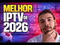 Melhor IPTV 2026? Teste Isso Antes de Escolher ( SUPORTE HUMANIZADO)