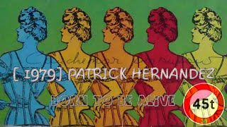 [1979] PATRICK HERNANDEZ - Born To Be Alive #Maxi45T38