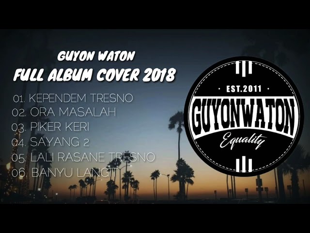 FULL ALBUM GUYON WATON TERBARU PART 1 class=