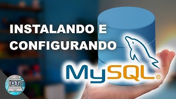 Como instalar e configurar o MySQL Server e Workbench no seu computador
