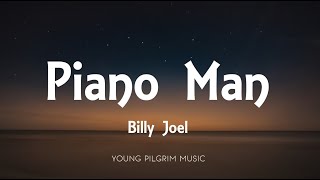 Billy Joel - Piano Man (Lyrics)