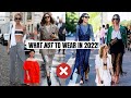 What Not To Wear In 2022 | Fashion Trends To Avoid