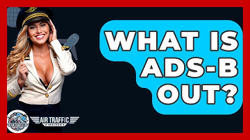 What Is ADS-B Out? - Air Traffic Insider