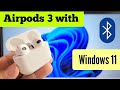 how to pair Airpods to Laptop Windows 11 - audio input and output settings