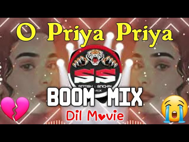 O Priya Priya - Dil - Boom Mix - Aamir Khan Madhuri Dixit - Dj Satish And Sachin | 2021 Unreleased | class=