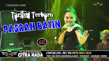 PASRAH BATIN ~ LILIS SANIA || CITRA NADA LIVE DESA SELAPURA || KEC.DUKUHWARU - KAB.TEGAL
