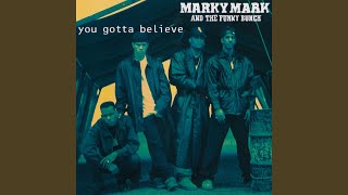 Video thumbnail of "Marky Mark and the Funky Bunch - You Gotta Believe"