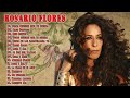 Rosario Flores Grandes Exitos- Sus Mejores Exitos || Las Mejores Canciones De Rosario Flores