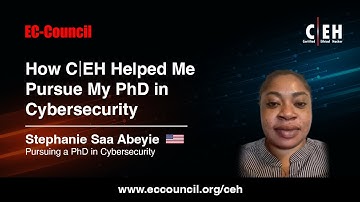 How C|EH Helped Me Pursue My PhD in Cybersecurity | Stephanie Saa Abeyie