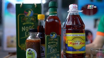 OCOP - THƯƠNG HIỆU XỨ QUẢNG: SẢN PHẨM NƯỚC MẮM NGỌC LAN - TAM THANH