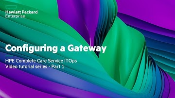 HPE Complete Care Service ITOps  Video tutorial series - Part 1