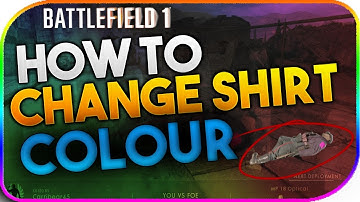 BATTLEFIELD 1 | HOW TO CHANGE SHIRT COLOUR | AFTER PATCH 1.02