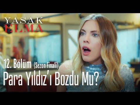 Para Yıldız'ı bozdu mu? - Yasak Elma 12. Bölüm