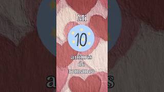 Mi top de 10 animes de romance favoritos 💖 #anime #romance #animeromance #top10