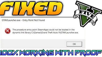 [FIX] The procedure entry point SteamApps not located for GTA 5/V | FIXED with Proof | 100% Working