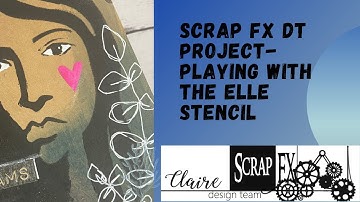 Scrap FX DT Project- Playing with the Elle stencil