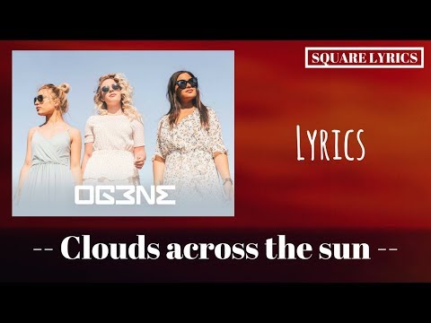 OG3NE - Clouds across the sun (Lyrics)