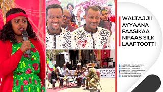 Waltajjii  Ayyaanaa  Nifaas silk Laaftootti qophaa'e.