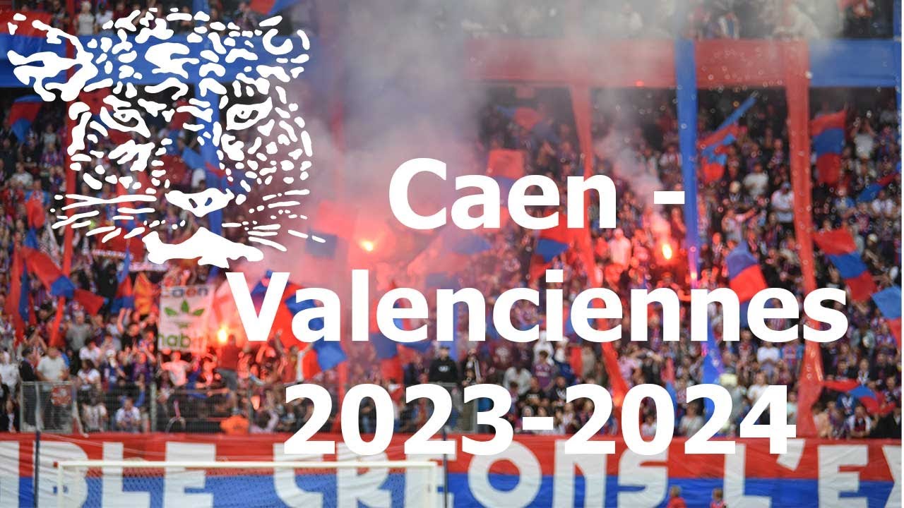 Caen - Valenciennes 2023-2024