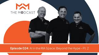 AI in the RIA Space: Beyond the Hype Pt. 2 | Episode 024