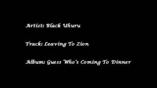 Video thumbnail of "Black Uhuru - Leaving To Zion"