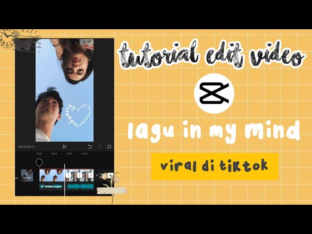 Tutorial Edit Video Lagu In My Mind || CAPCUT - Siti Rahma Fitri Yani class=