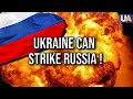 Ukraine Can Strike Russia! - Wester Parters Finally Changed Their Minds